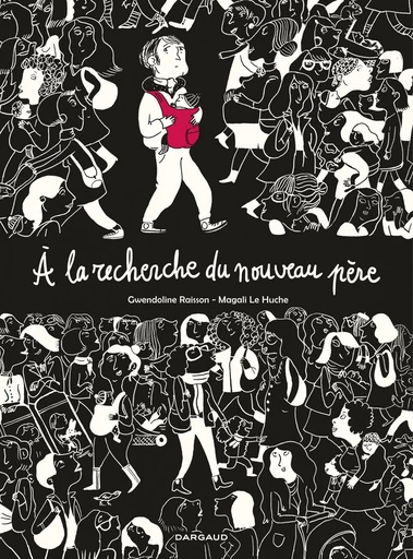 A la recherche du nouveau père - Gwendoline Raisson - Dargaud