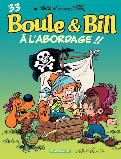 Boule & Bill - Tome 33 - À l'abordage ! ! - Laurent Verron - Dargaud