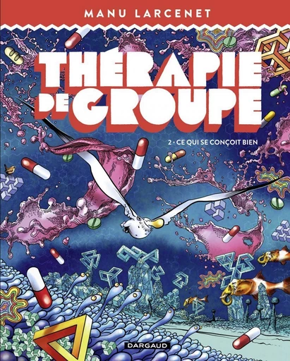 Thérapie de groupe - Tome 2 - Ce qui se conçoit bien -  Manu Larcenet - Dargaud