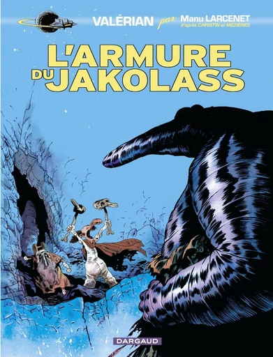 Valérian, vu par... - L'armure du Jakolass -  Manu Larcenet, Pierre Christin, Jean-Claude Mezières - Dargaud