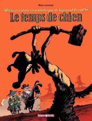 Une aventure rocambolesque de ... - Tome 1 - Sigmund Freud - Le temps de chien -  Manu Larcenet - Dargaud