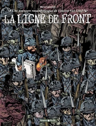 Une aventure rocambolesque de ... - Tome 2 - Vincent Van Gogh  - La ligne de front