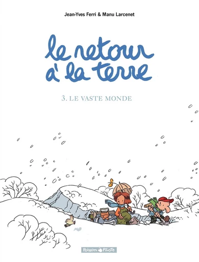 Le Retour à la terre - Tome 3 - Le Vaste Monde - Jean-Yves Ferri - Dargaud