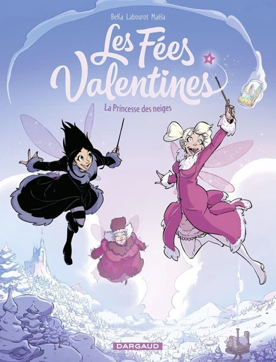 Les Fées Valentines - Tome 4 - La Princesse des neiges -  BeKa - Dargaud