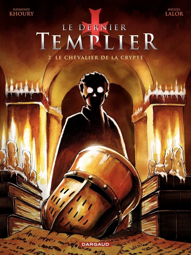 Le Dernier Templier - Saison 1 - Chevalier de la crypte - Raymond Khoury - Dargaud