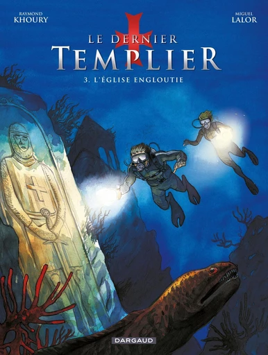 Le Dernier Templier - Saison 1 - L'Eglise engloutie - Raymond Khoury - Dargaud