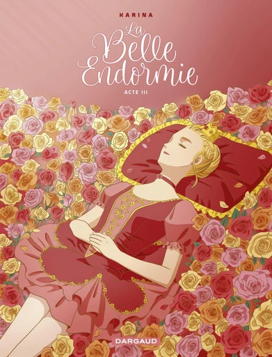 La Belle Endormie - Tome 3 -  Karina - Dargaud