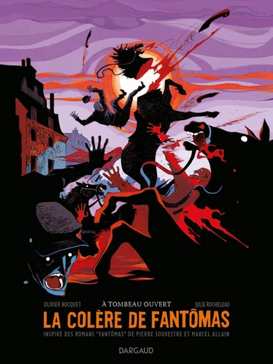 La colère de Fantômas - Tome 3 - À tombeau ouvert - Olivier BOCQUET - Dargaud