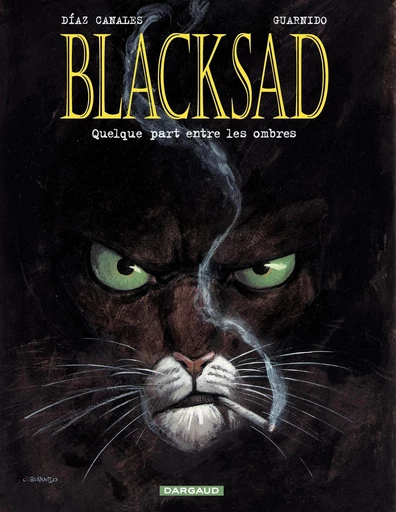 Blacksad - Tome 1 - Quelque part entre les ombres - Juan Díaz Canales - Dargaud