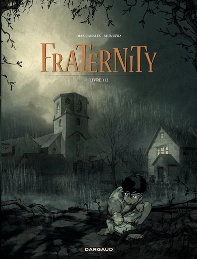 Fraternity - Tome 1 - Juan Diaz Canales - Dargaud