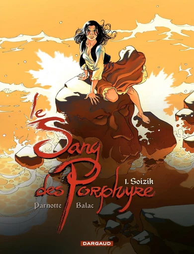 Le Sang des Porphyre - Tome 1 - Soizik -  Zidrou - Dargaud