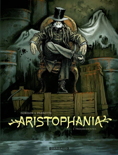 Aristophania - Tome 2 - Progredientes - Xavier Dorison - Dargaud Benelux