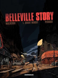 Belleville Story  - tome 1 - Avant Minuit