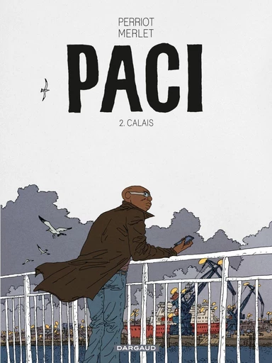 Paci - Tome 2 - Calais - Vincent Perriot - Dargaud