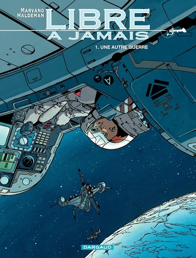 Libre à jamais - Tome 1 - Une autre guerre - Joe Haldeman - Dargaud