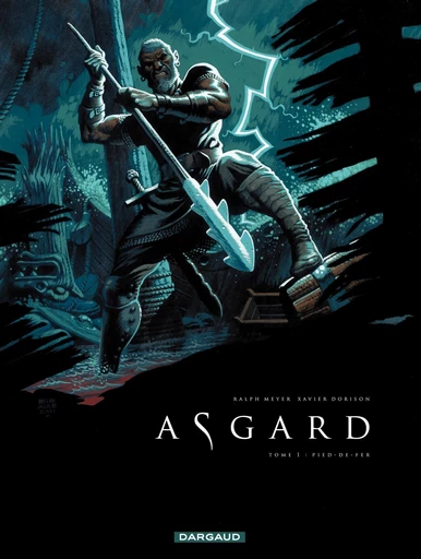 Asgard - Tome 1 - Pied-de-fer - Ralph Meyer,  Xavier Dorison - Dargaud