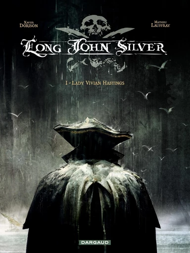 Long John Silver – tome 1 - Lady Vivian Hastings - Mathieu Lauffray,  Xavier Dorison - Dargaud