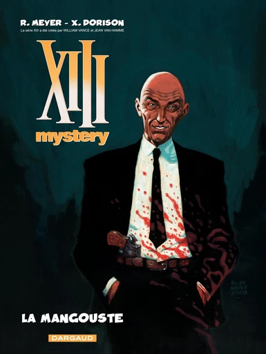 XIII Mystery - Tome 1 - La Mangouste - Ralph Meyer,  Xavier Dorison - Dargaud