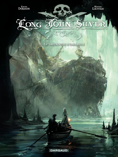 Long John Silver – tome 3 – Le Labyrinthe d'Emeraude - Mathieu Lauffray,  Xavier Dorison - Dargaud