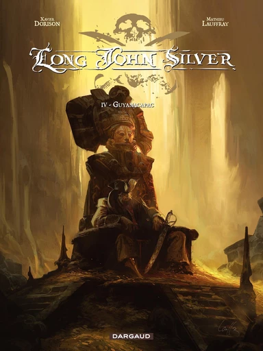 Long John Silver – tome 4 - Guyanacapac - Mathieu Lauffray,  Xavier Dorison - Dargaud