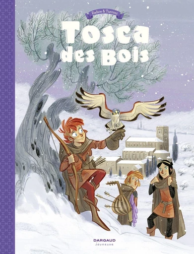 Tosca des Bois - Tome 2 - Teresa Radice - Dargaud