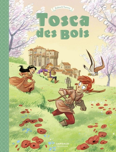 Tosca des Bois - Tome 3 - Teresa Radice - Dargaud