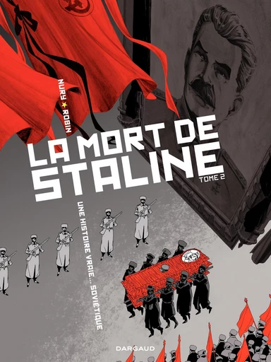 La Mort de Staline - Tome 2 - Funérailles - Fabien Nury - Dargaud