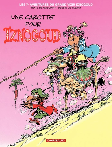 Iznogoud - tome 7 - Une Carotte pour Iznogoud - Renée Goscinny - Dargaud