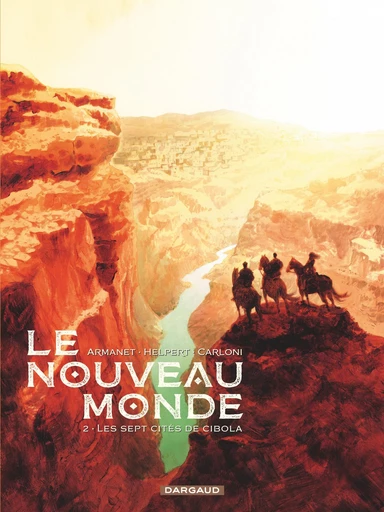 Le Nouveau Monde - Tome 2 - Les Sept cités de Cibola - François Armanet, Jean Helpert - Dargaud