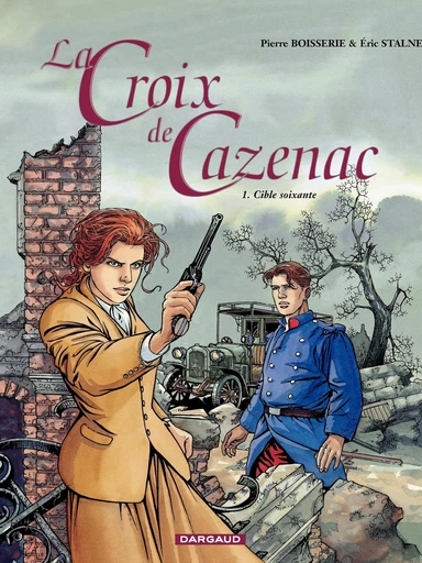 La Croix de Cazenac - Tome 1 - Cible soixante - Pierre Boisserie - Dargaud