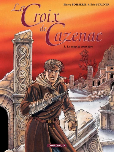 La Croix de Cazenac - Tome 3 - Le Sang de mon père - Pierre Boisserie - Dargaud