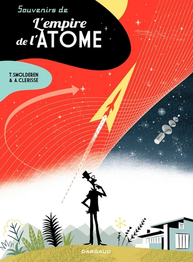 Souvenirs de l'empire de l'atome - Alexandre Clérisse,  Thierry Smolderen - Dargaud