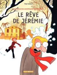 Les Pauvres aventures de Jérémie - Tome 3 - Le Rêve de Jérémie