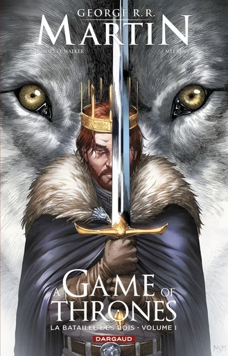 A Game of Thrones - La Bataille des rois - Tome 1 - Landry Q.Walker - Dargaud