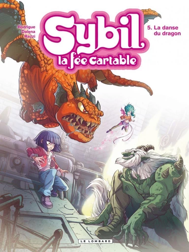 Sybil, la fée cartable - Tome 5 - La danse du dragon - Michel Rodrigue - Le Lombard