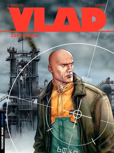 Vlad - tome 3 - Zone rouge -  Yves Swolfs - Le Lombard