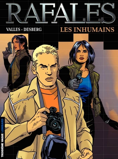 Rafales - Tome 1 - Inhumains (Les) - Stephen Desberg - Le Lombard