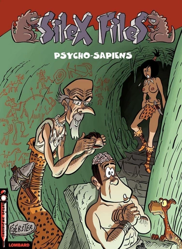 Silex Files - Tome 3 - Psycho-sapiens -  Foerster - Le Lombard