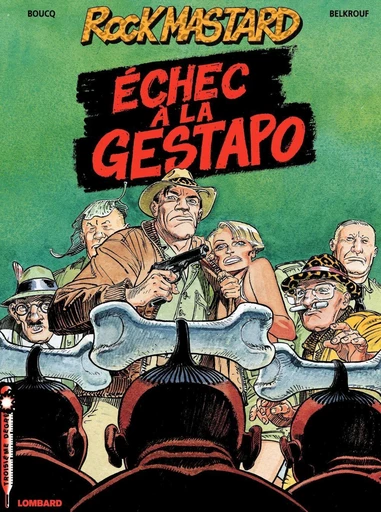 Rock Mastard - Tome 1 - Echec à la Gestapo -  Belkrouf - Le Lombard