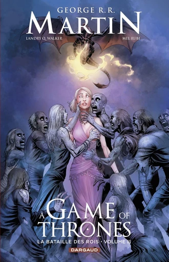 A Game of Thrones - La Bataille des rois - Tome 3 - Landry Q.Walker - Dargaud