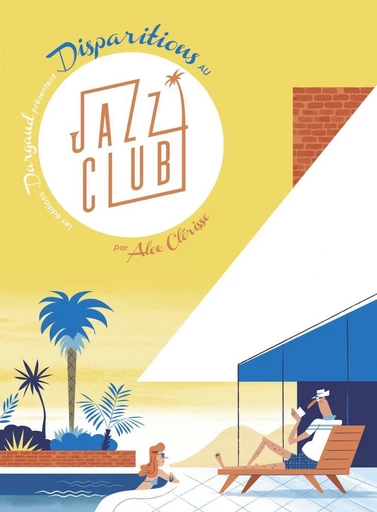 Les déboires de Norman Bold - Tome 1 - Disparitions au Jazz Club - Alexandre Clérisse - Dargaud