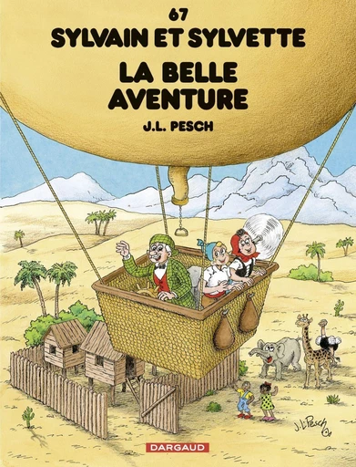 Sylvain et Sylvette - Tome 67 - La belle aventure - Jean-Louis Pesch - Dargaud