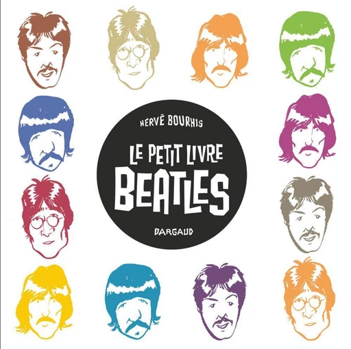 Le Petit Livre des Beatles - Hervé Bourhis - Dargaud