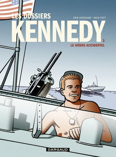 Les dossiers Kennedy - Tome 3 - Le Héros accidentel - Peet Mick - Dargaud