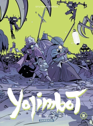 Yojimbot - Tome 2 - Nuits de rouille - Sylvain Repos - Dargaud