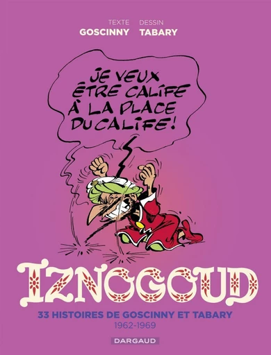 Iznogoud - Intégrale - Tome 1 - 1962-1969 - Renée Goscinny - Dargaud