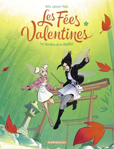 Les Fées Valentines - Tome 5 - Les sorcières de la rébellion -  BeKa - Dargaud