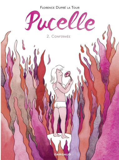 Pucelle - Tome 2 - Confirmée - Florence Dupré la Tour - Dargaud