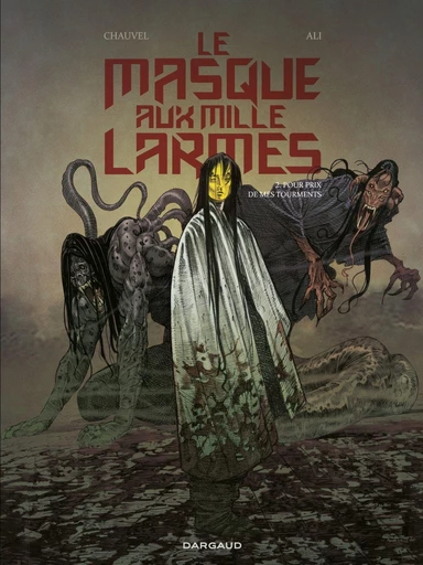 Le Masque aux mille larmes - Tome 2 - David Chauvel - Dargaud