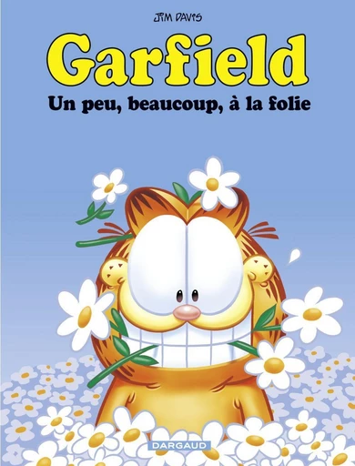 Garfield - Tome 47 - Un peu, beaucoup, à la folie - Jim Davis - Dargaud